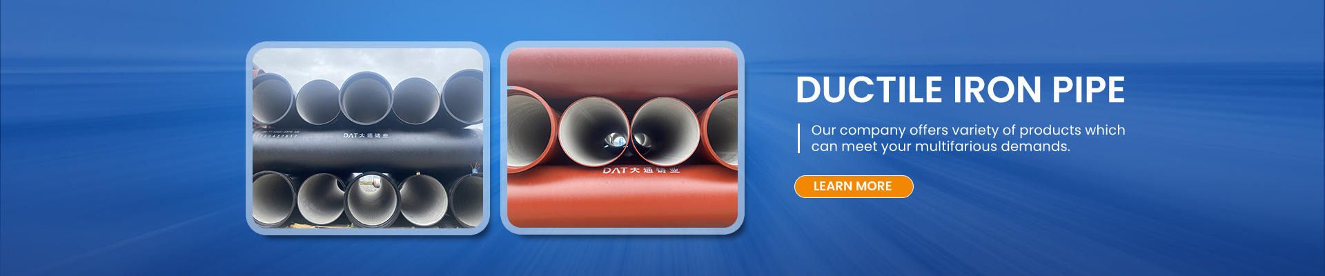 Ductile Iron Pipe And Fitting Manufacturer, ductile iron pipe fitting, Hermal Preinsulated Pipes Supplier - SHANXI DATONG CASTING CO., LTD. banner 2
